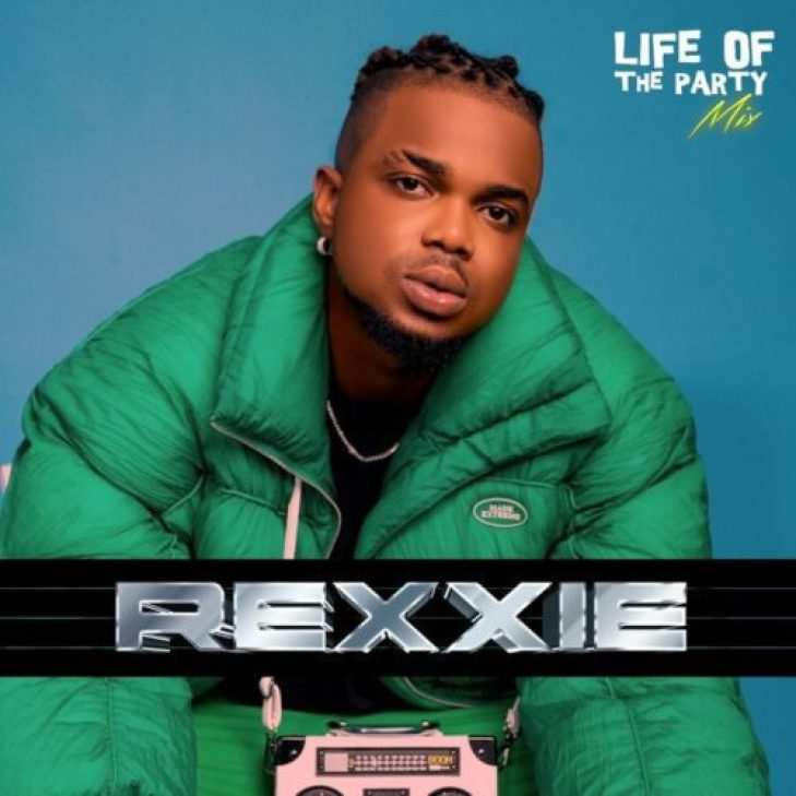 Rexxie &#8211; Life of The Party Mix