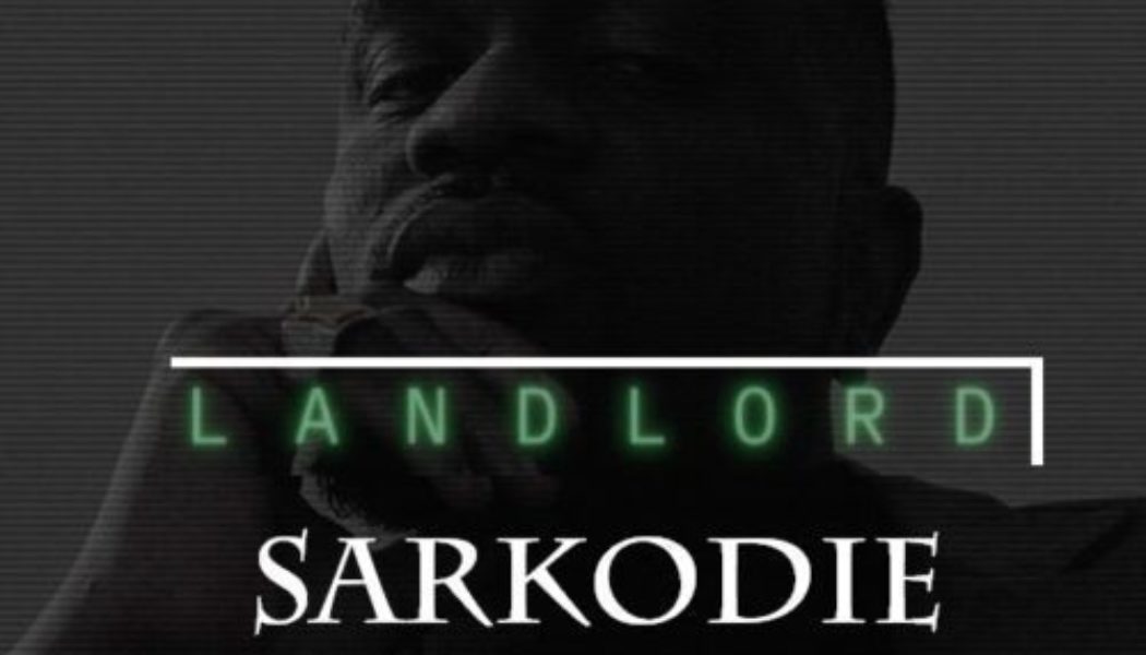 Sarkodie – Landlord