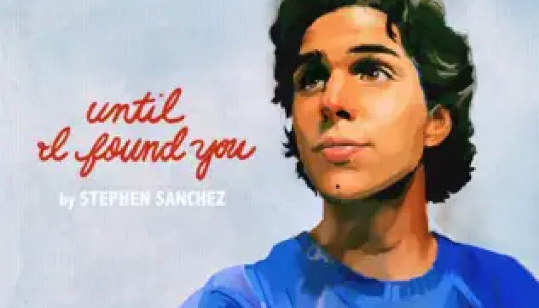 Stephen Sanchez – Until I Found You