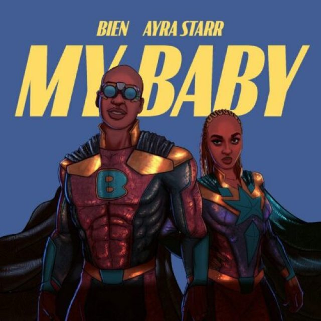 Bien ft Ayra Starr &#8211; My Baby