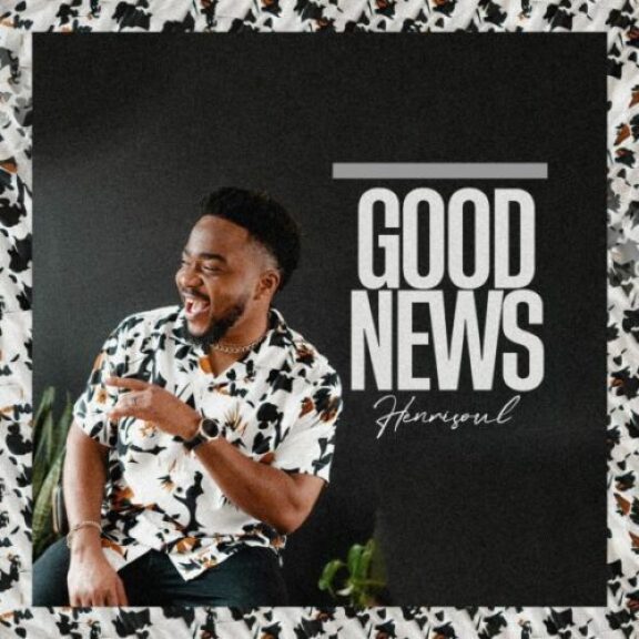 MP3 DOWNLOAD: Henrisoul - Good News