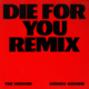 Lyrics: The Weeknd – Die For You (Remix) Ft. Ariana Grande