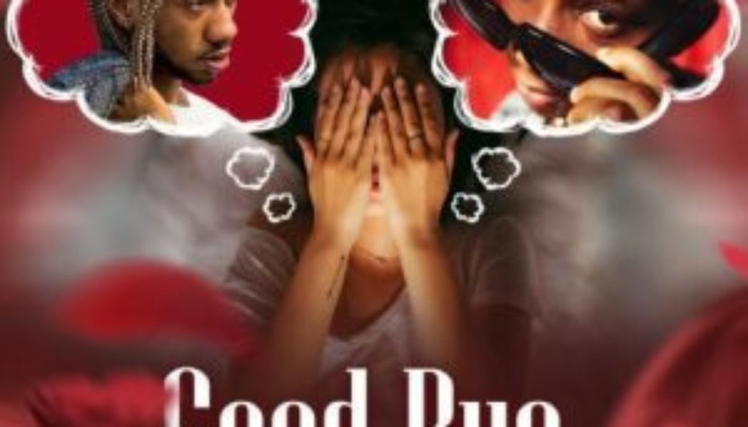 Shilexy ft Bella Shmurda – Goodbye