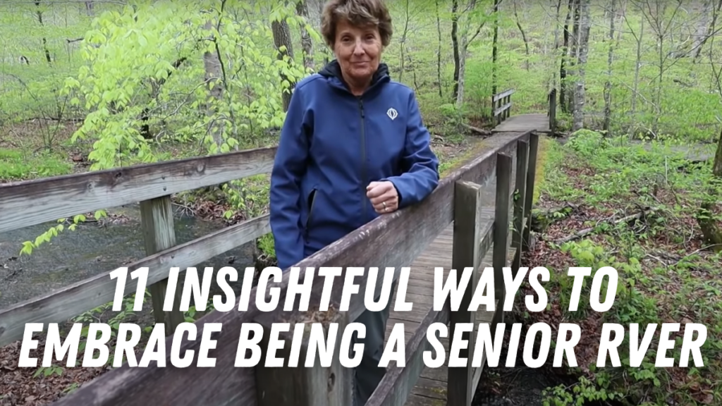 Both retirement and becoming an RVer are big steps in our lives that can come with a lot of uncertainty and even guilt. So here are ways to embrace being a senior RVer…