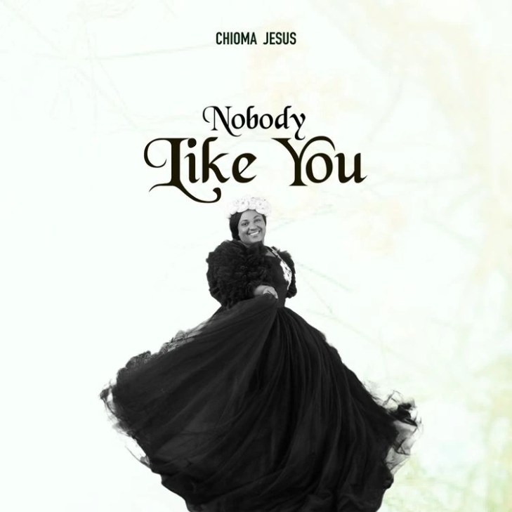 Chioma Jesus &#8211; Nobody Like You