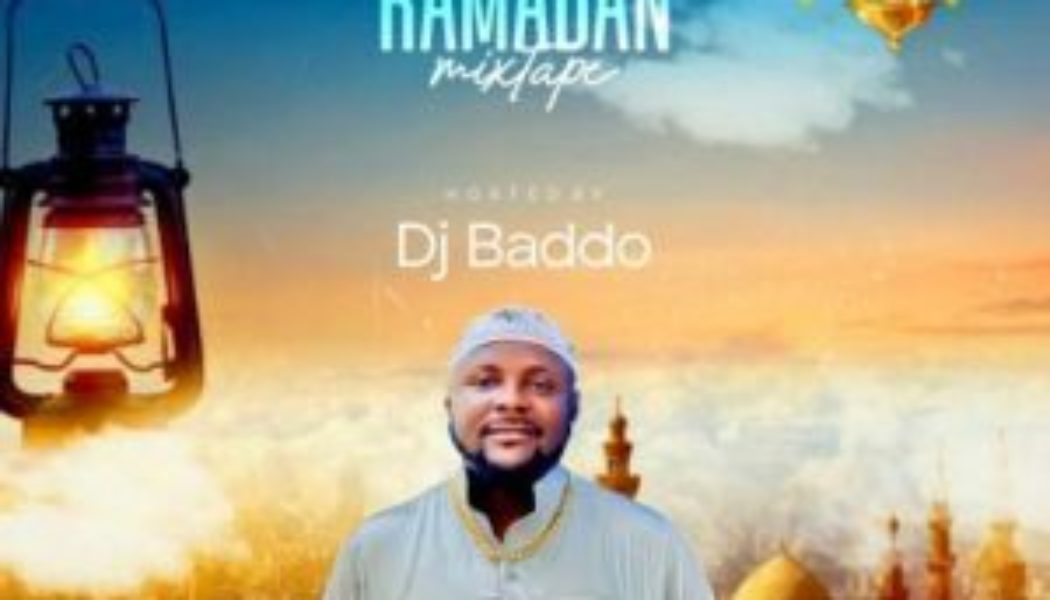 DJ Baddo – Ramadan Mix (Mixtape)