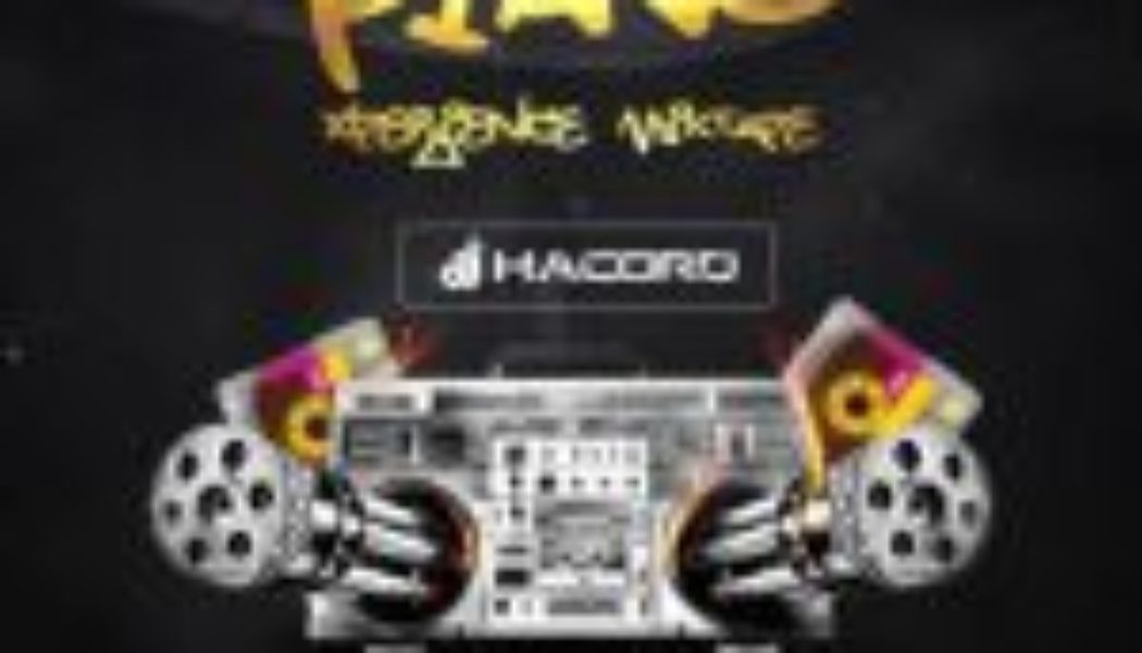 DJ Hacord – Piano Xperience Mixtape