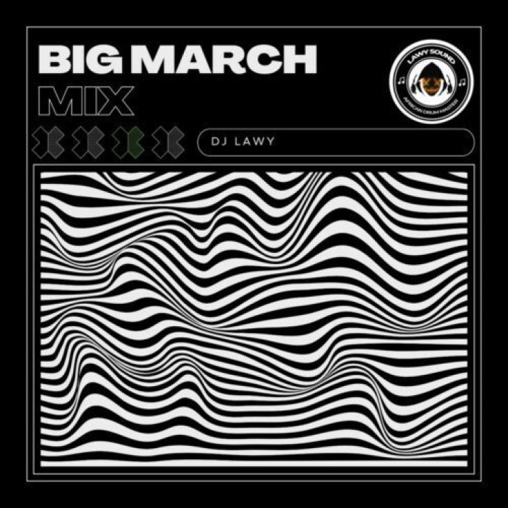 DJ Lawy &#8211; Big March Mix 2023