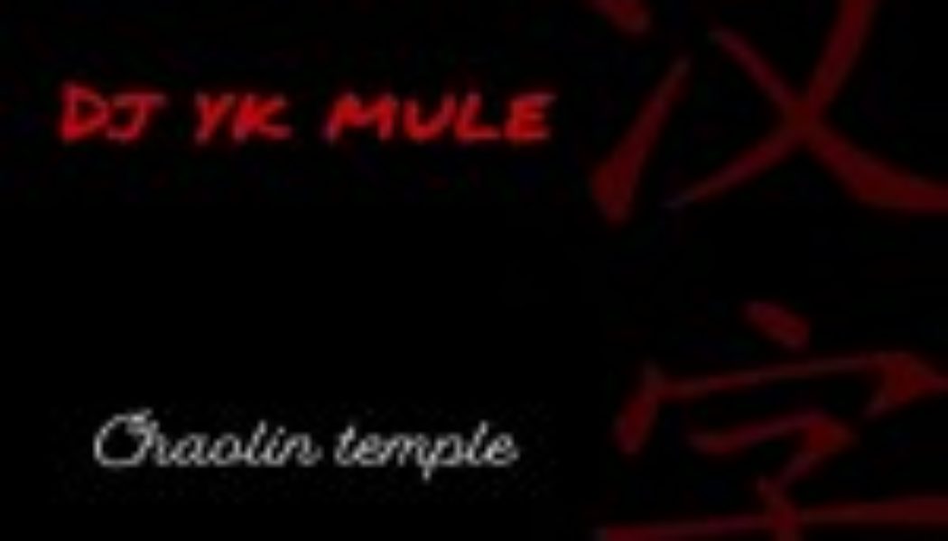 DJ YK Mule – Chaolin Temple