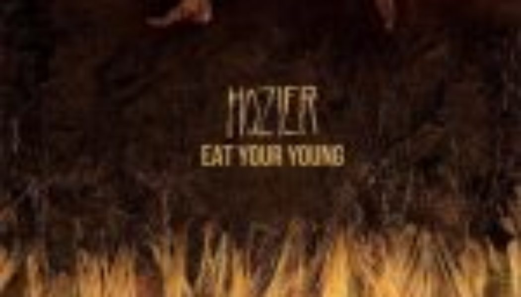 Hozier – Eat Your Young