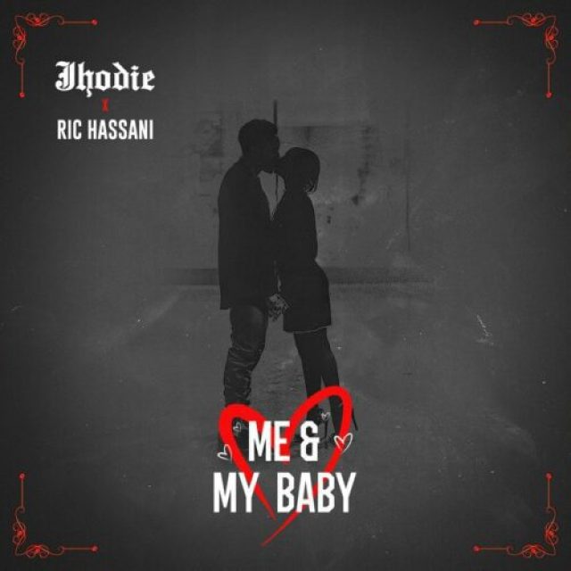 Jhodie ft Ric Hassani &#8211; Me &#038; My Baby