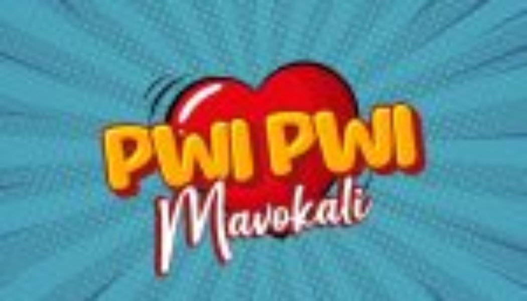 Mavokali – Pwi Pwi