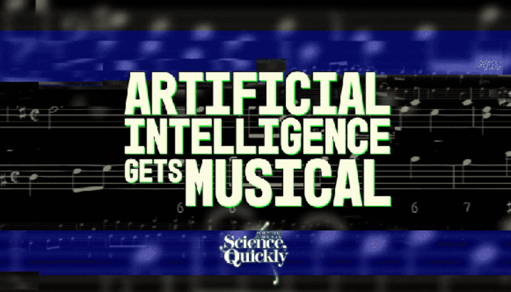 Music-Making Artificial Intelligence is Getting Scary Good - Scientific American