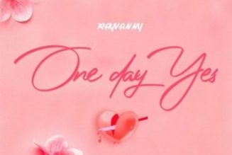 Rayvanny – One Day Yes