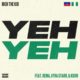 Rich The Kid ft Rema, Ayra Starr & KDDO – Yeh Yeh