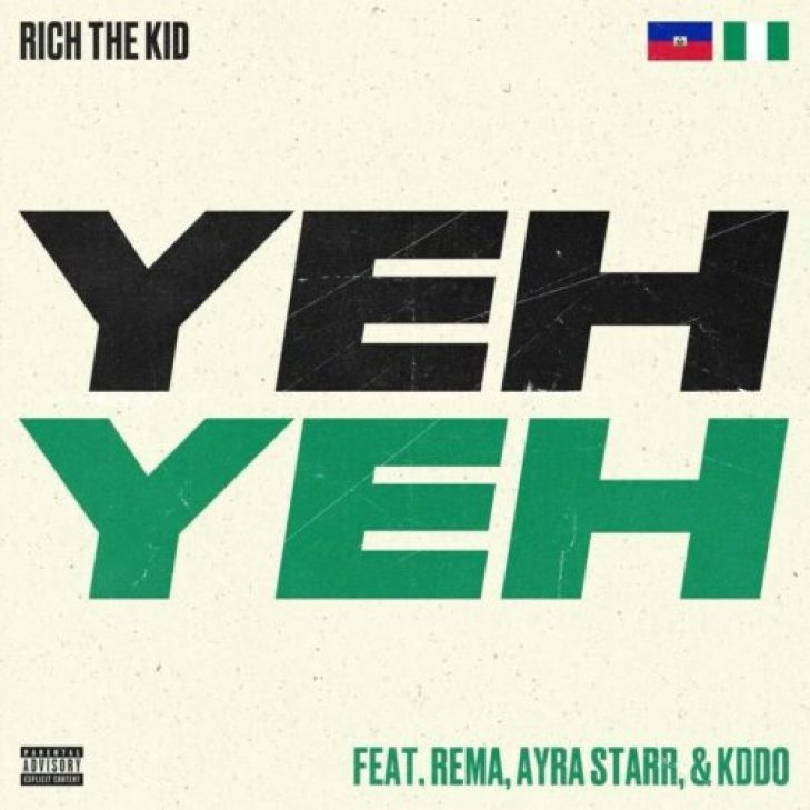 Rich The Kid ft Rema, Ayra Starr &#038; KDDO &#8211; Yeh Yeh