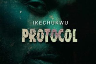 Ikechukwu – Protocol