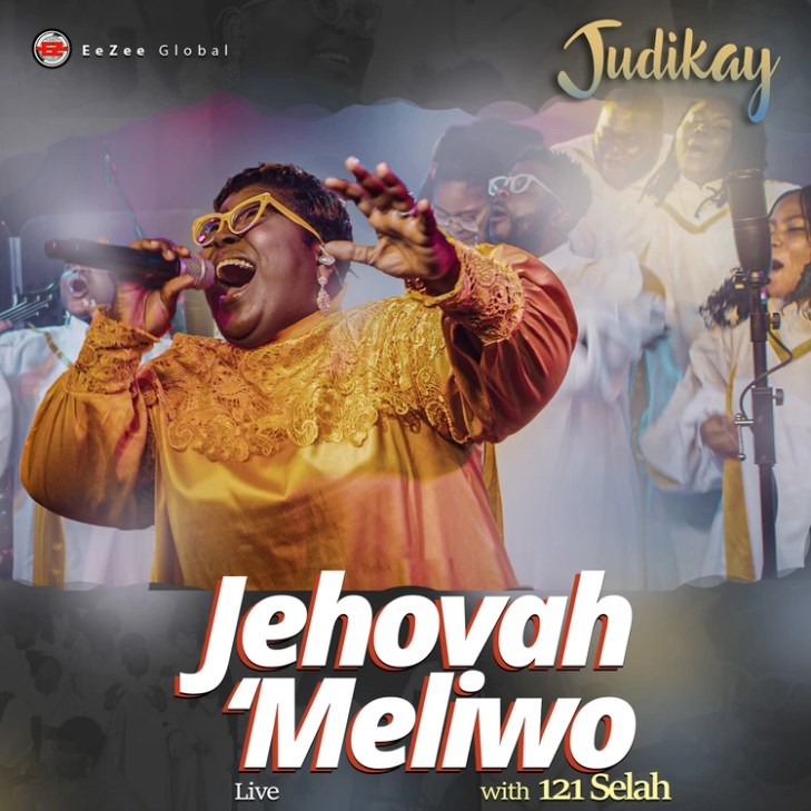 Judikay &#8211; Jehovah Meliwo ft 121 Selah