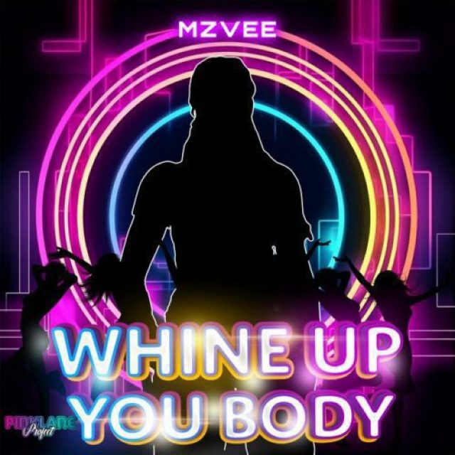 MzVee &#8211; Whine Up You Body