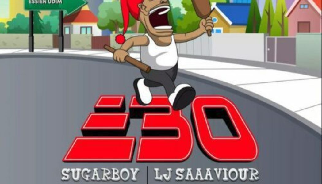 Sugarboy – Ebo ft LJ Saaaviour, Spino Green & Ikpa Udo