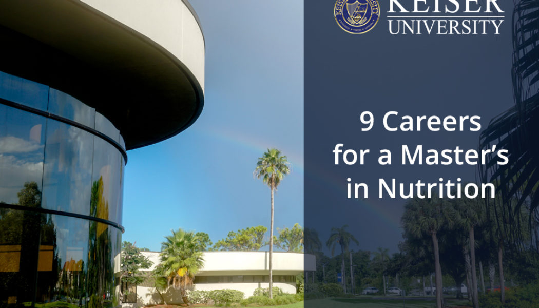 9 Careers for a Master's in Nutrition - Keiser University