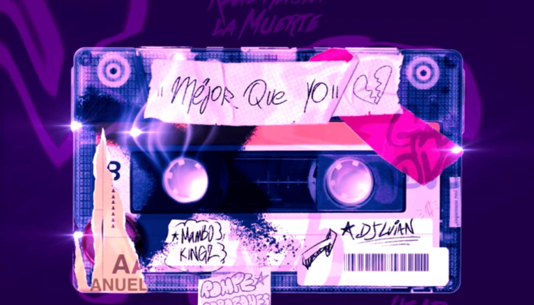 Anuel AA Ft. Dj Luian, Mambo Kingz – Mejor Que Yo