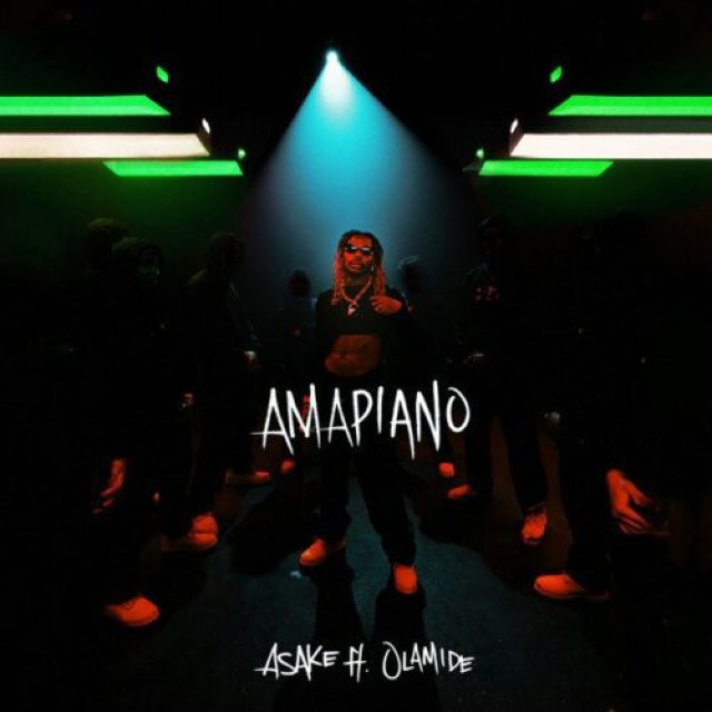 Asake ft Olamide &#8211; Amapiano