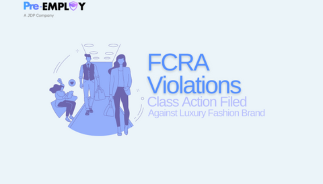 Class Action Filed Against Luxury Fashion Brand Over Alleged ... - Pre-Employ.com