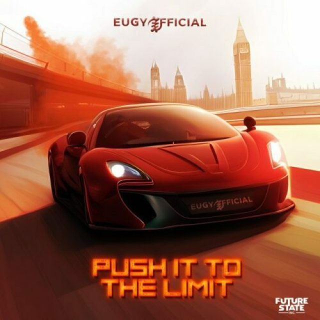 Eugy ft K-Zaza &#8211; Push It To The Limit