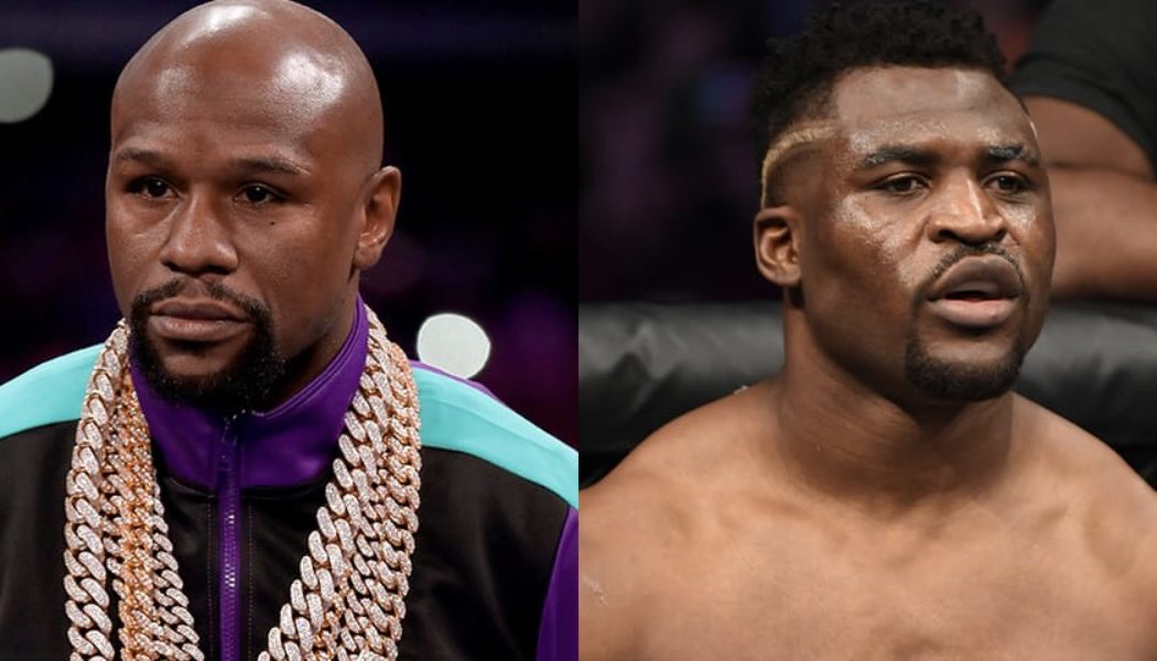 Floyd Mayweather Is Interested in Signing Francis Ngannou