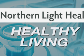 Healthy Living with Northern Light Health: The end of COVID-19 Public Health Emergency