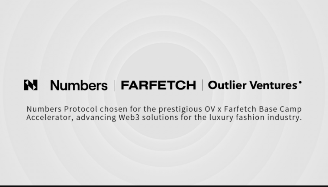 Numbers Protocol Joins OV x Farfetch Accelerator: Advancing Web3 in Luxury Fashion