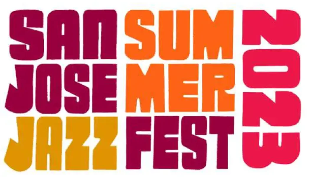 33rd SAN JOSE JAZZ SUMMER FEST Friday, August 11 - Sunday, August 13, 2023