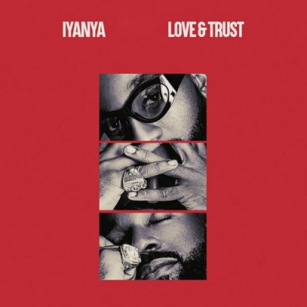 Iyanya ft Joeboy &#8211; Love &#038; Trust