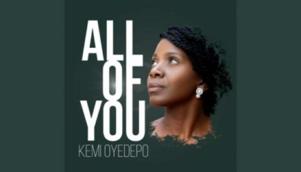 Kemi Oyedepo - All Of You