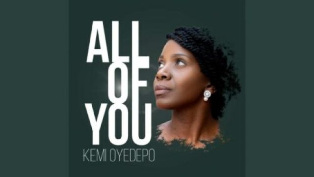 Kemi Oyedepo &#8211; All Of You