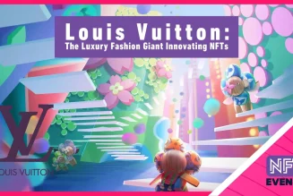 Louis Vuitton: The Luxury Fashion Giant Innovating NFTs