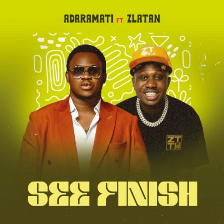 Adaramati ft Zlatan &#8211; See Finish