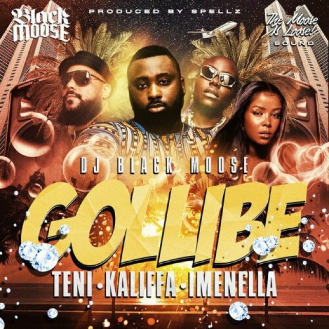 Black Moose ft Teni, Kaliffa &#038; Imenella &#8211; Gollibe