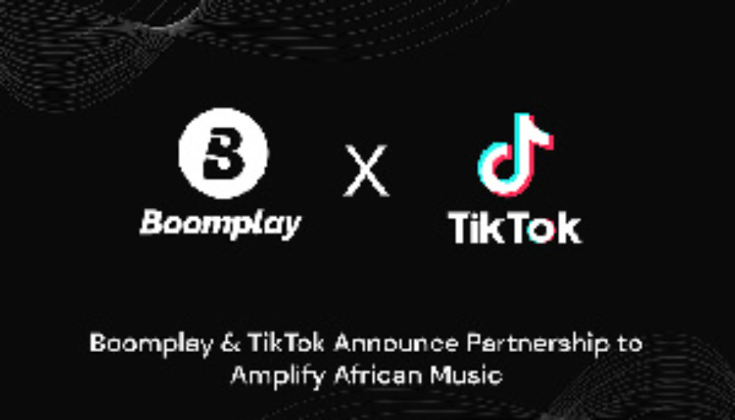 Boomplay and TikTok announce partnership to amplify African music