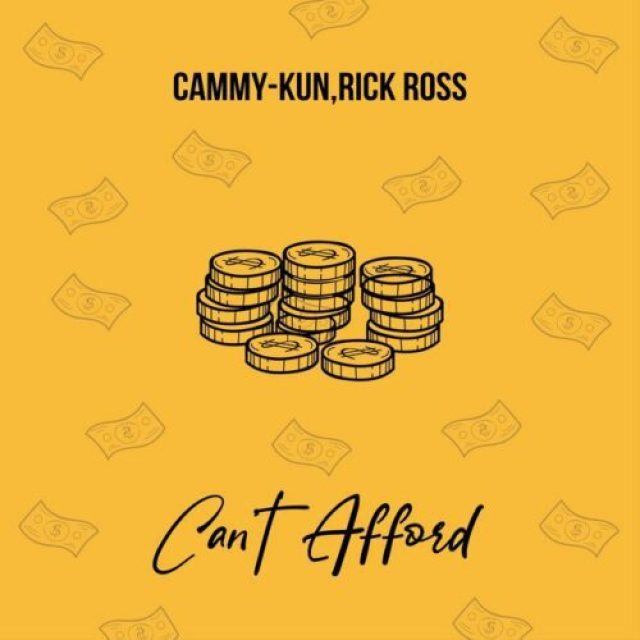 Cammy-Kun ft Rick Ross &#8211; Can&#8217;t Afford