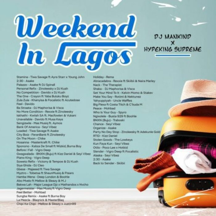 Dj Mankind ft Hypeking Supreme &#8211; Weekend In Lagos (Mixtape)