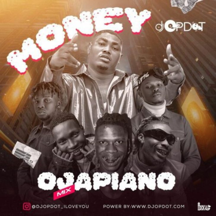 DJ OP Dot &#8211; Money Ojapiano Mix