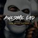 Holy Drill - Awesome God