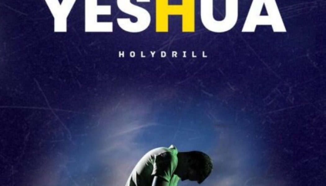 Holy Drill - Yeshua