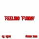 Lil Kesh ft Young Jonn - Feeling Funny