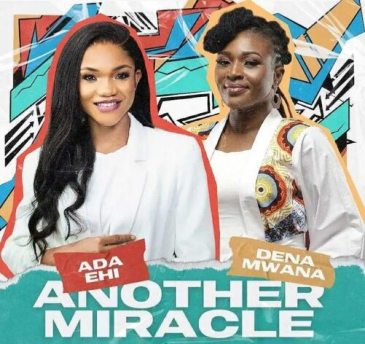 Ada Ehi &#8211; Another Miracle ft Dena Mwana