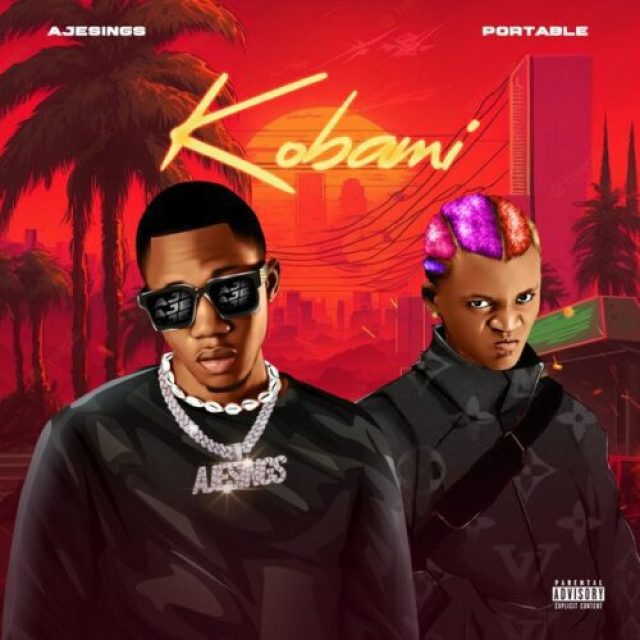 Ajesings ft Portable &#8211; Kobami