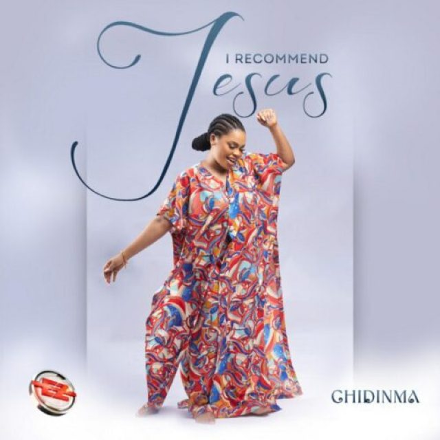 Chidinma &#8211; I Recommend Jesus