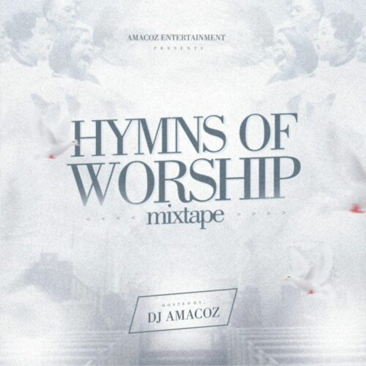 DJ Amacoz &#8211; Hymns Of Worship Mix (Mixtape)